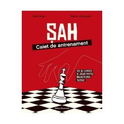 Sah. Caiet de antrenament. 300 de exercitii si jocuri pentru imbunatatirea tacticii - Kevin Bordi, Fabien Libiszewski