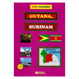 Guyana, Surinam - Doru Ciucescu