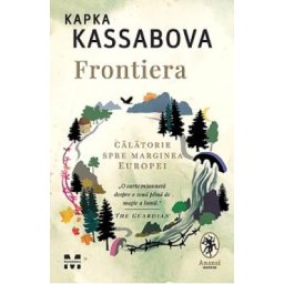 Frontiera - Kapka Kassabova