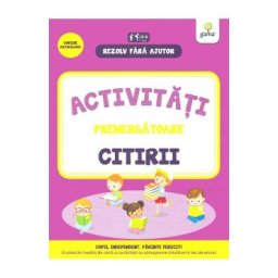 Rezolv fara ajutor: Activitati premergatoare citirii 4-6 ani