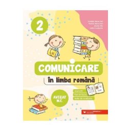 Comunicare in limba romana. Exercitii, fise de lucru, teste - Clasa 2 - Daniela Berechet, Florian Berechet, Jeana Tita, Lidia Costache