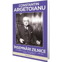 Insemnari zilnice Vol.10 Partea 2 - Constantin Argetoianu