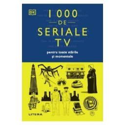 1000 de seriale tv pentru toate starile si momentele - Dk