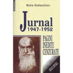 Jurnal 1947-1952. Pagini inedite cenzurate - Gala Galaction