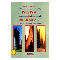 Peste Prut si mai departe... - Doru Ciucescu