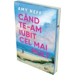 Cand te-am iubit cel mai mult - Amy Neff