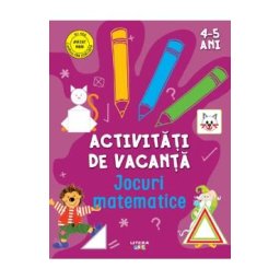 Activitati de vacanta. Jocuri matematice 4-5 ani