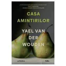 Casa amintirilor - Yael van der Wouden