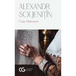 Casa Matrionei - Aleksandr Soljenitin