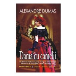 Dama cu camelii - Alexandre Dumas fiul