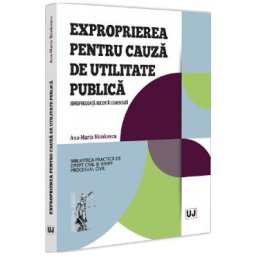 Exproprierea pentru cauza de utilitate publica - Ana-Maria Nicolcescu