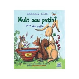 Mult sau putin? Prin joc retin - Ulrike Motschiunig