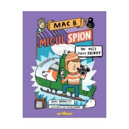 Mac B. Micul spion Vol.3: Un meci strict secret - Mac Barnett