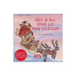 Dex si Eli, eroii lui Mos Craciun - Cristina Poterasoiu
