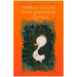 Familia - leagan intre armonie si agonie - Gheorghe Virtosu
