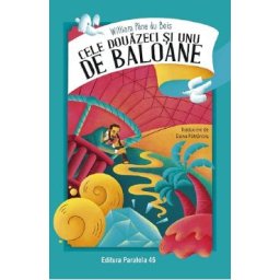 Cele douazeci si unu de baloane - William Pene du Bois