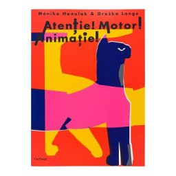 Atentie! Motor! Animatie! - Monika Hanulak, Grazka Lange