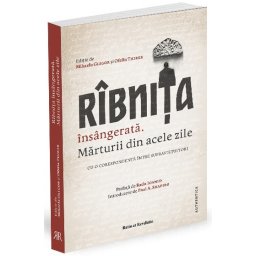 Ribnita insangerata. Marturii din acele zile. Cu o corespondenta intre supravietuitori
