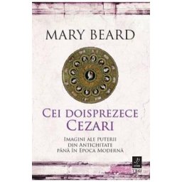 Cei doisprezece Cezari - Mary Beard