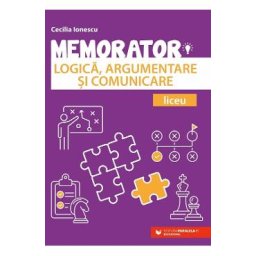 Memorator de logica, argumentare si comunicare Ed.2024 - Cecilia Ionescu