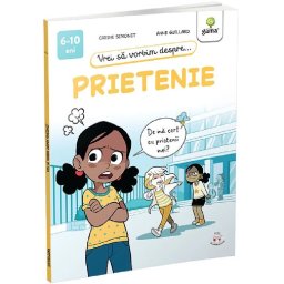 Vrei sa vorbim despre... Prietenie