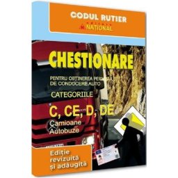 Chestionare pentru obtinerea permisului de conducere. Categoriile C, CE, D, DE. Camioane, Autobuze 2025