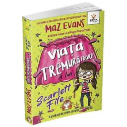 Viata tremuratoare a lui Scarlett Fife Vol.2 - Maz Evans