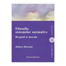 Filosofia sistemelor normative - Raluca Muresan