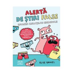 Alerta de stiri false. Invazia chilotilor criminali - Elise Gravel