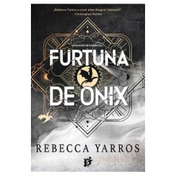 Furtuna de Onix. Seria Empyrean Vol.3 - Rebecca Yarros