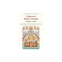 Explicarea Sf.Liturghii pentru copii