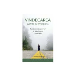 VINDECAREA - Lucrare duhovnicesca