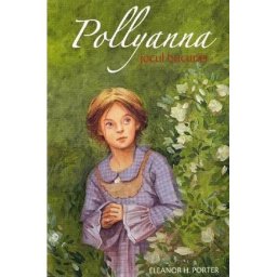 Pollyanna. Jocul bucuriei - Volumul 1