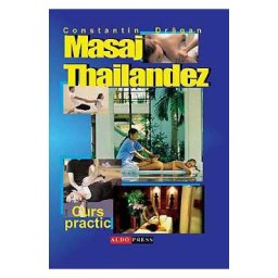 Masajul Tailandez - Curs practic - Constantin Dragan