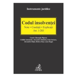 Codul insolventei Art.1-203. Note. Corelatii. Explicatii - Gheorghe Piperea