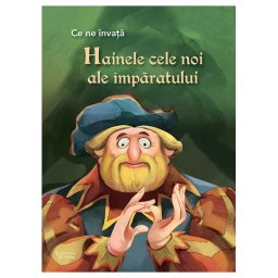 Ce ne invata Hainele cele noi ale imparatului