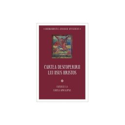 Cartea descoperirii lui Iisus Hristos - Cateheze la Cartea Apocalipsei