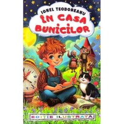 In casa bunicilor - Ionel Teodoreanu