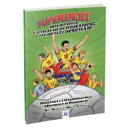 Supereroii din istoria fotbalului romanesc in benzi desenate