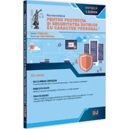 Revista romana pentru protectia si securitatea datelor cu caracter personal Nr.1-2/2024