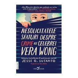 Nesolicitatele sfaturi despre crime ale celebrei Vera Wong