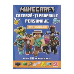 Minecraft. Creeaza-ti propriile personaje. Carte cu autocolante