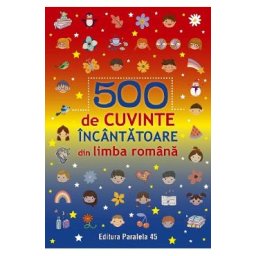 500 de cuvinte incantatoare din limba romana