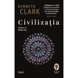 Civilizatia - Kenneth Clark