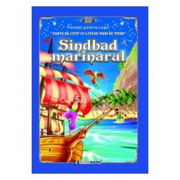 Sindbad marinarul. Carte de citit cu litere mari de tipar