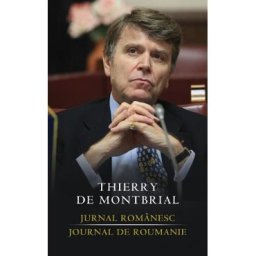 Jurnal romanesc. Journal de Roumanie - Thierry de Montbrial