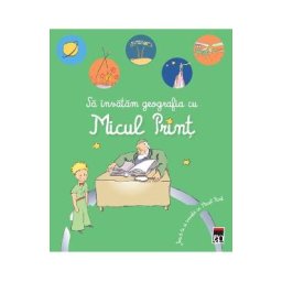 Sa invatam geografia cu Micul Print. Joaca-te si invata cu Micul Print