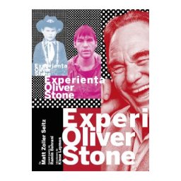 Experienta Oliver Stone - Matt Zoller Seitz
