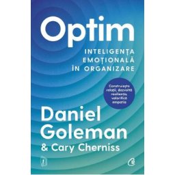 Optim. Inteligenta emotionala in organizare - Daniel Goleman, Cary Cherniss