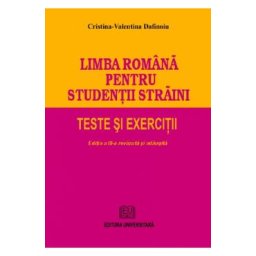 Limba romana pentru studentii straini. Teste si exercitii - Cristina-Valentina Dafinoiu